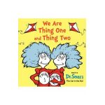 We Are Thing One and Thing Two - Dr Seuss
