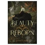 Beauty Reborn - Elizabeth Lowham