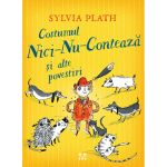 Costumul nici-nu-conteaza si alte povestiri | Sylvia Plath