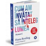 Cum am invatat sa inteleg lumea | Fanny Hargestam, Hans Rosling