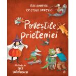 Povestile prieteniei | Cristina Donovici, Alex Donovici