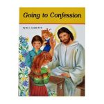 Going to Confession: How to Make a Good Confession - Lawrence G. Lovasik