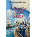 A Paradise Called Texas - Janice Jordan Shefelman