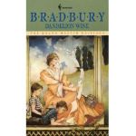 Dandelion Wine - Ray D. Bradbury