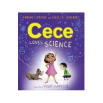Cece Loves Science - Kimberly Derting