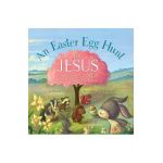 An Easter Egg Hunt for Jesus - Susan Jones