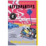 Afterparties: Stories - Anthony Veasna So
