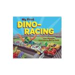 My First Dino-Racing - Lisa Wheeler