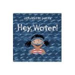 Hey, Water! - Antoinette Portis