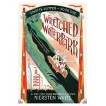 Wretched Waterpark - Kiersten White