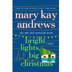 Bright Lights, Big Christmas - Mary Kay Andrews