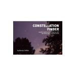 Constellation Finder: A Guide to Patterns in the Night Sky with Start Stories from Around the World - Dorcas S. Miller