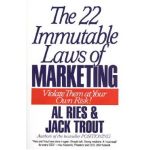 The 22 Immutable Laws of Marketing: Exposed and Explained by the World's Two - Al Ries