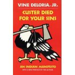 Custer Died for Your Sins: An Indian Manifesto - Vine Deloria