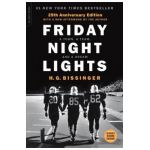 Friday Night Lights: A Town, a Team, and a Dream - H. G. Bissinger