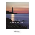 Help for Helpers, 1: Daily Meditations for Counselors - Anonymous