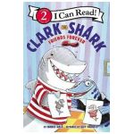 Clark the Shark: Friends Forever - Bruce Hale
