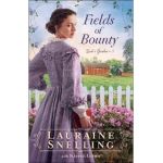 Fields of Bounty - Lauraine Snelling