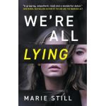 We're All Lying - Marie Still