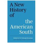 A New History of the American South - W. Fitzhugh Brundage