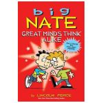 Big Nate: Great Minds Think Alike - Lincoln Peirce