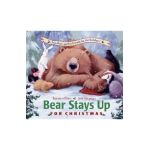 Bear Stays Up for Christmas - Karma Wilson