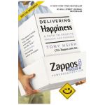 Delivering Happiness: A Path to Profits, Passion, and Purpose - Tony Hsieh