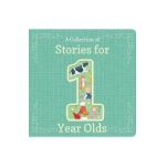 A Collection of Stories for 1-Year-Olds - Cottage Door Press