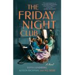 The Friday Night Club: A Novel of Artist Hilma AF Klint and Her Creative Circle - Sofia Lundberg