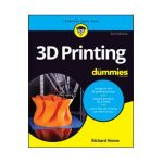 3D Printing for Dummies - Richard Horne