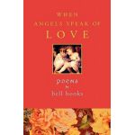 When Angels Speak of Love - Bell Hooks