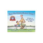 Have You Filled a Bucket Today?: A Guide to Daily Happiness for Kids - Carol Mccloud