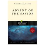 Advent of the Savior: 6 Studies for Individuals and Groups - Cindy Bunch