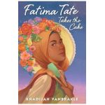 Fatima Tate Takes the Cake - Khadijah Vanbrakle