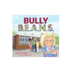Bully B.E.A.N.S. - Julia Cook