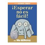 &#65533;esperar No Es F&#65533;cil! (Spanish Edition) - Mo Willems