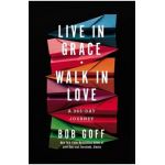Live in Grace, Walk in Love: A 365-Day Journey - Bob Goff