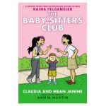 Claudia and Mean Janine (the Baby-Sitters Club Graphic Novel #4): A Graphix Book: Full-Color Edition - M. Martin Ann