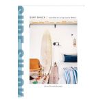 Surf Shack: Laid-Back Living by the Water - Nina Freudenberger