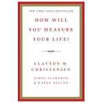 How Will You Measure Your Life? - Clayton M. Christensen
