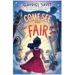 Come See the Fair - Gavriel Savit