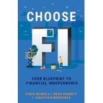 Choose FI: Your Blueprint to Financial Independence - Chris Mamula