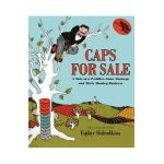 Caps for Sale: A Tale of a Peddler, Some Monkeys and Their Monkey Business - Esphyr Slobodkina