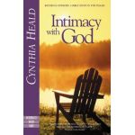 Intimacy with God: Revised and Updated: A Bible Study in the Psalms - Cynthia Heald