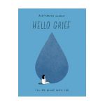Hello Grief: I'll Be Right with You - Alessandra Olanow