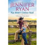 Max Wilde's Cowboy Heart: A Wyoming Wilde Novel - Jennifer Ryan