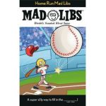 Home Run Mad Libs: World's Greatest Word Game - Mickie Matheis