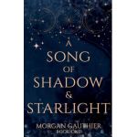 A Song of Shadow and Starlight - Morgan Gauthier