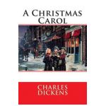 A Christmas Carol: In Prose Being - Charles Dickens
