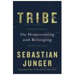 Tribe: On Homecoming and Belonging - Sebastian Junger